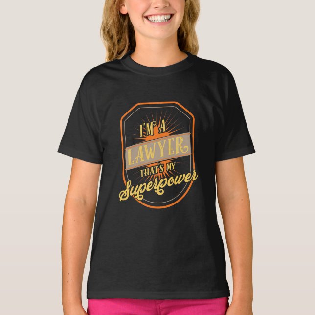 I Am A Lawyer T-Shirt (Front)