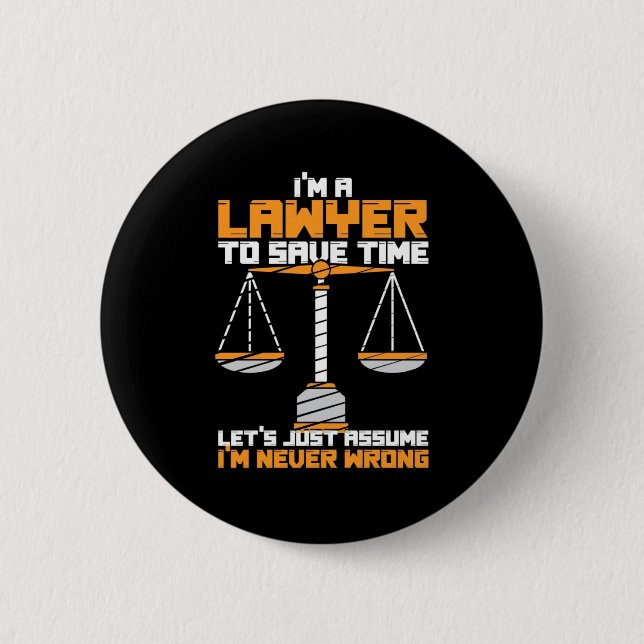 I Am A Lawyer To Save Time Button (Front)