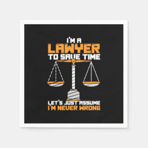 I Am A Lawyer To Save Time Napkins