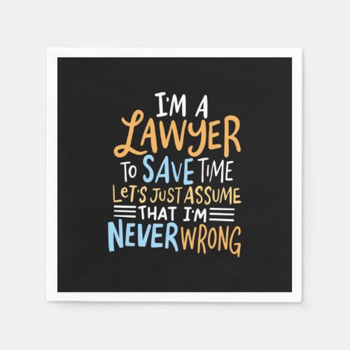 I Am A Lawyer To Save Your Time Napkins