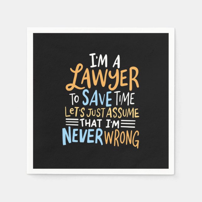 I Am A Lawyer To Save Your Time Napkins (Front)