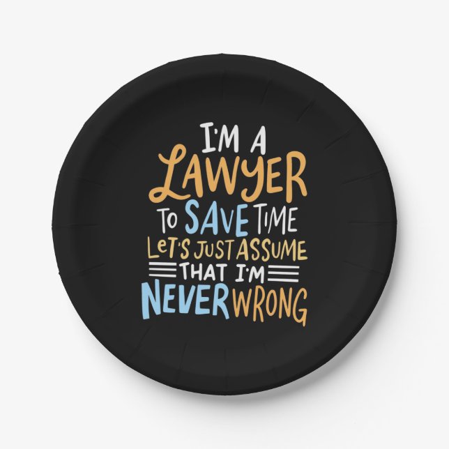 I Am A Lawyer To Save Your Time Paper Plates (Front)