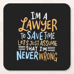 I Am A Lawyer To Save Your Time Square Paper Coaster