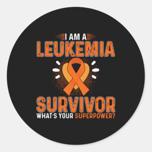 I Am A Leukemia Survivor WS Your Superpower Classic Round Sticker