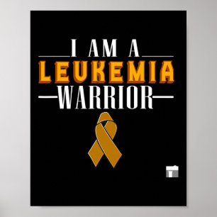 I Am A Leukemia Warrior Blood Cancer Awareness Ora Poster