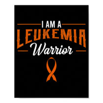 I Am A Leukemia Warrior Blood Cancer Awareness Ora Poster