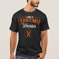 I Am A Leukemia Warrior Blood Cancer Awareness Ora T-Shirt