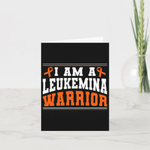 I Am A Leukemia Warrior Blood Cancer Survivor  Card