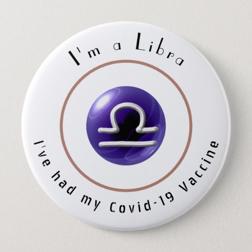 I am a Libra  Covid_19 Vaccine Button