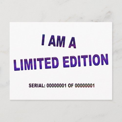 I Am A Limited Edition Postcard
