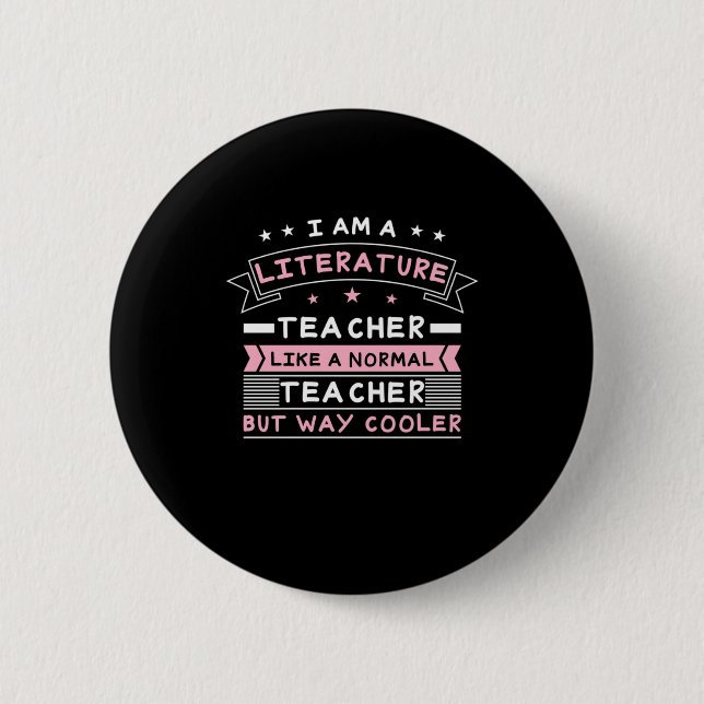 I Am A Literature Teacher Button (Front)