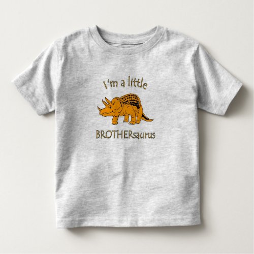 I am a little brothersaurus toddler t_shirt
