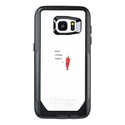 I am a little chili - funny OtterBox samsung galaxy s7 edge case