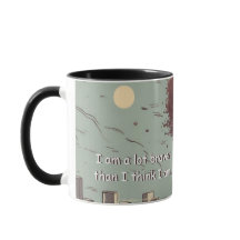 "I am a lot braver than I think I am." mantra Mug