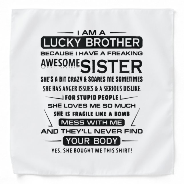 I Am A Lucky Brother Gifts For Brother Bandana (Front)