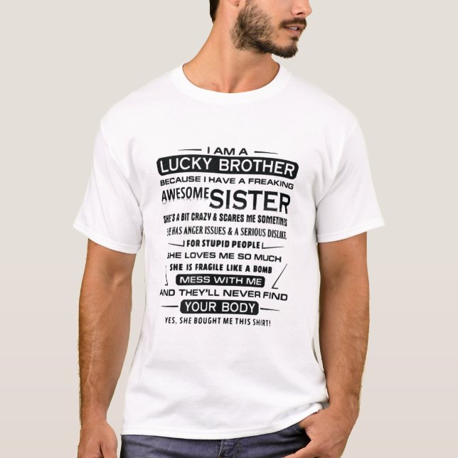 I Am A Lucky Brother Gifts For Brother T-Shirt (Front)