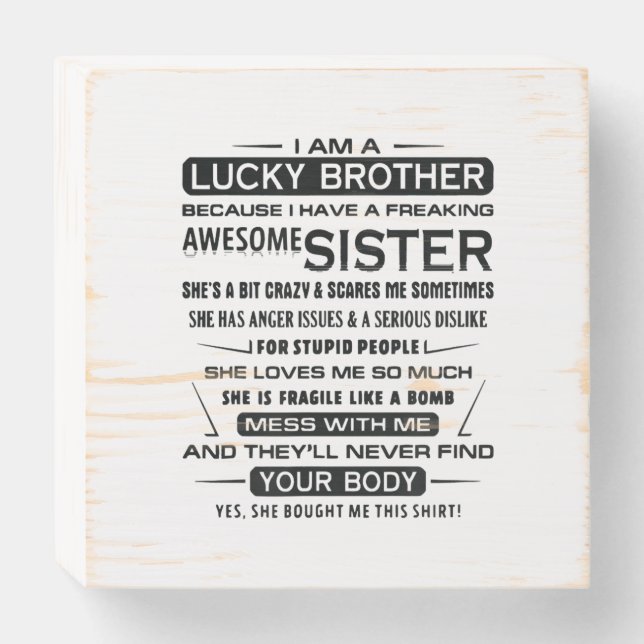 I Am A Lucky Brother Gifts For Brother Wooden Box Sign (Front Horizontal)