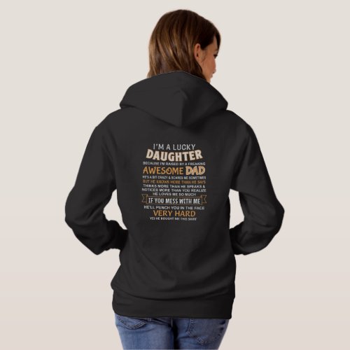 I am a lucky daughter I have an awesome dad Hoodie