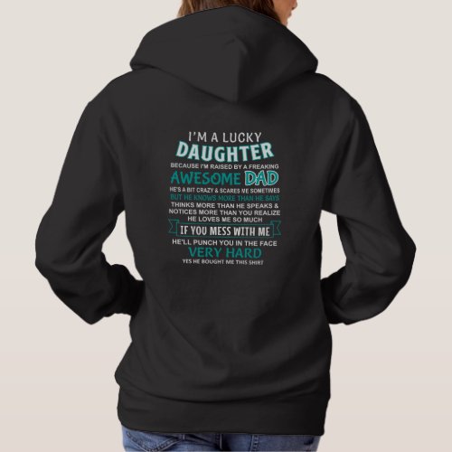 I am a lucky daughter I have an awesome dad Hoodie