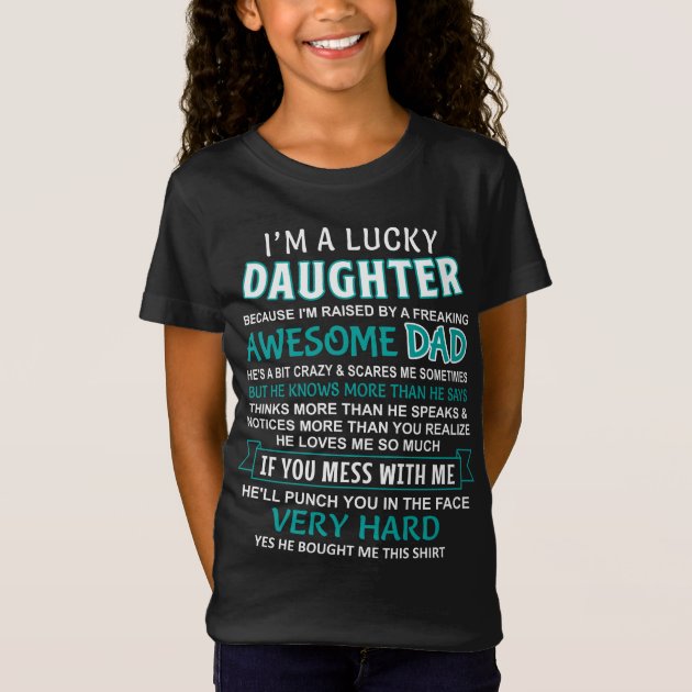 i have an awesome daughter t shirt