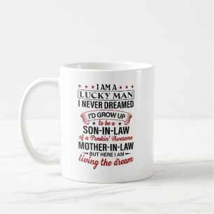i am a lucky man i never dreamed i'd grow up coffee mug