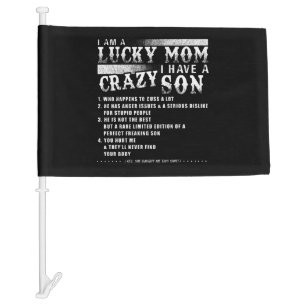 I Am A Lucky Mom I Have A Crazy Son Gift Idea Car Flag