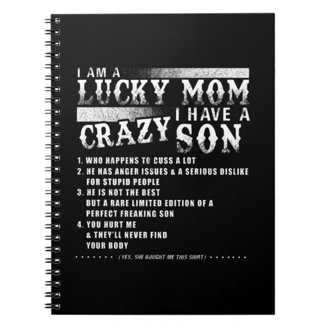 I Am A Lucky Mom I Have A Crazy Son Gift Idea Notebook (Front)