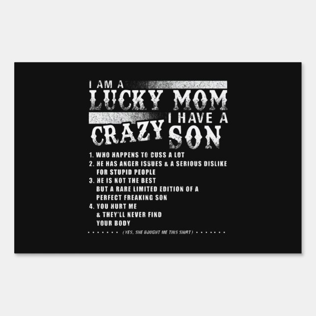 I Am A Lucky Mom I Have A Crazy Son Gift Idea Sign (Front)