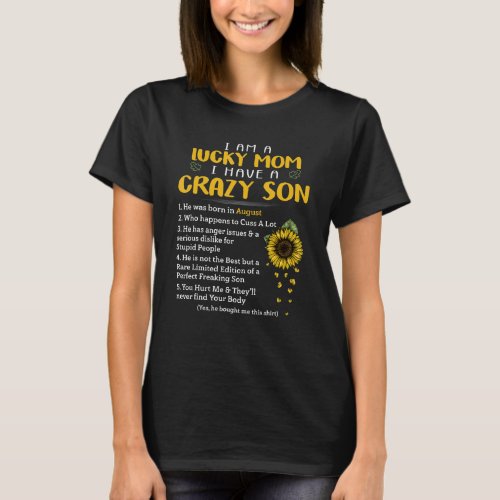 I Am A Lucky Mom I Have A Crazy Son He Was Born In T_Shirt