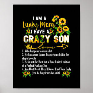 I Am A Lucky Mom I Have A Crazy Son Mother's Day  Poster