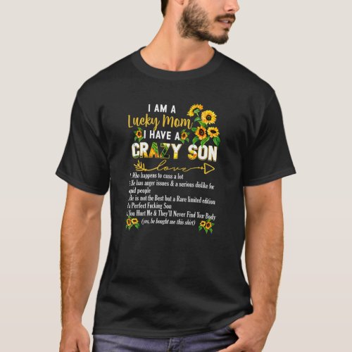 I Am A Lucky Mom I Have A Crazy Son Mothers Day T_Shirt
