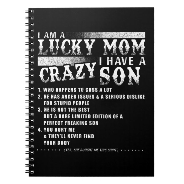 I Am A Lucky Mom I Have A Crazy Son Notebook (Front)