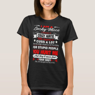 I Am A Lucky Niece I Have A Crazy Auntie T-Shirt
