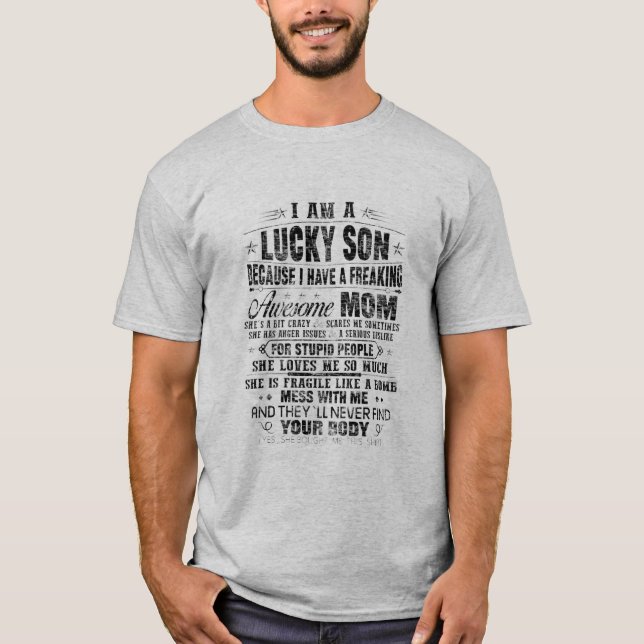 I AM A LUCKY SON T- T-Shirt (Front)