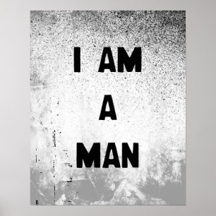 I AM A MAN POSTER
