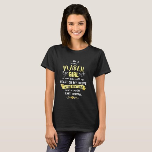 I Am A March Girl T Shirt Womens Birthday Ts Sh Zazzle 9832