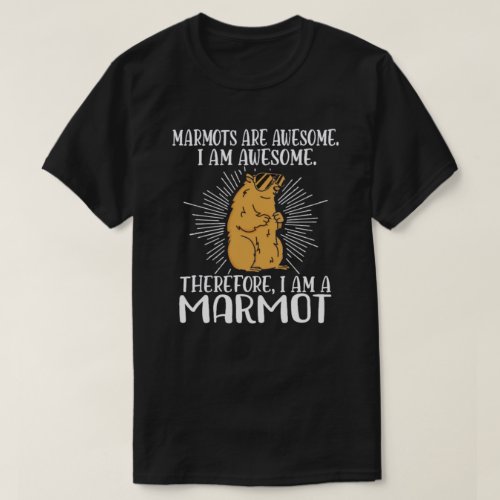I Am A Marmot Groundhog Day T_Shirt