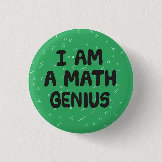 I am a Math Genius Mathematic student Physics Button (Front)