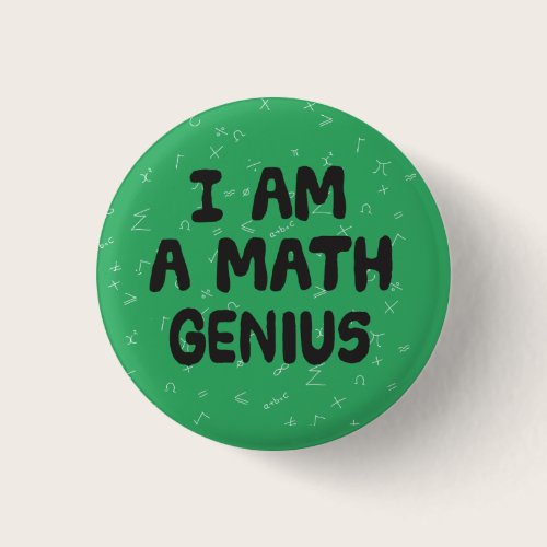 I am a Math Genius Mathematic student Physics Button