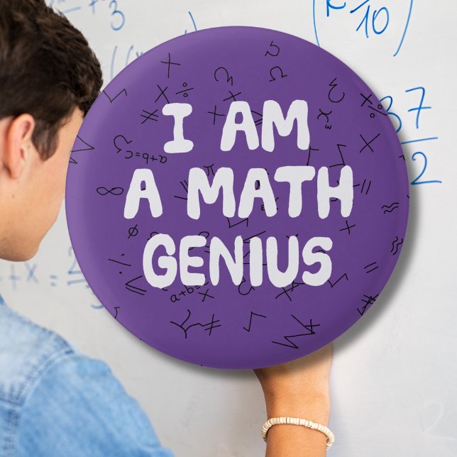 I am a Math Genius Mathematic student Physics Button (Creator Uploaded)