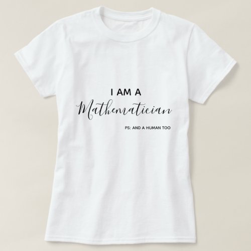 I am a Mathematician T_Shirt