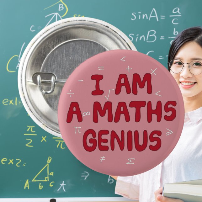 I Am A Maths Genius Funny Math Student Teacher Bad Button (Creator Uploaded)