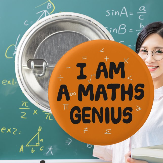 I am a Maths Genius Mathematics teacher Button (Creator Uploaded)