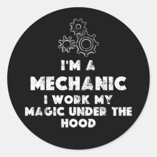 I Am A Mechanic funny Classic Round Sticker