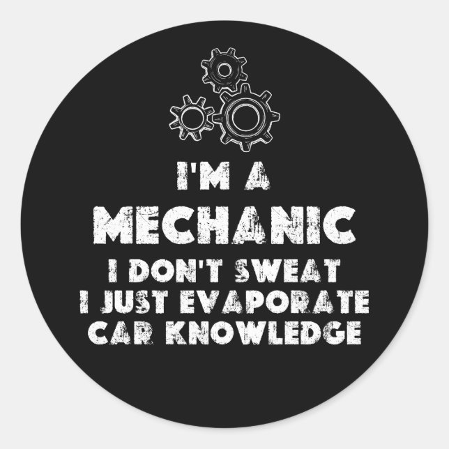 I Am A Mechanic funny Classic Round Sticker (Front)