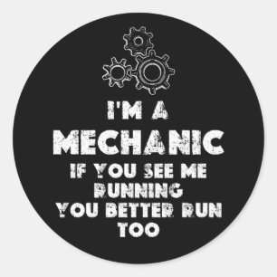 I Am A Mechanic funny Classic Round Sticker