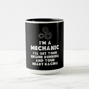 I Am A Mechanic Funny quotes  Mug