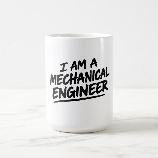I Am a Mechanical Engineer Bold Brush Typography Coffee Mug (Center)