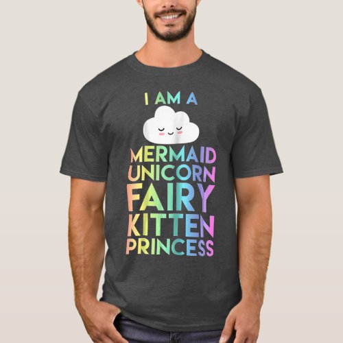 I Am a Mermaid Unicorn Fairy Kitten Princess T_Shirt