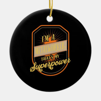 I Am A Metalworker Ceramic Ornament